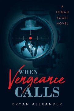 When Vengeance Calls (eBook, ePUB) - Alexander, Bryan