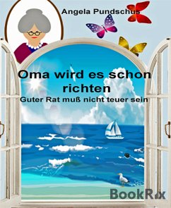 Oma wird es schon richten (eBook, ePUB) - Pundschus, Angela