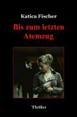 Bis zum letzten Atemzug (eBook, ePUB)