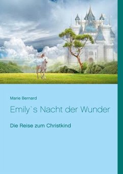 Emily`s Nacht der Wunder (eBook, ePUB) - Bernard, Marie