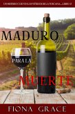Maduro para la muerte (Un misterio cozy en los viñedos de la Toscana-Libro 2) (eBook, ePUB)