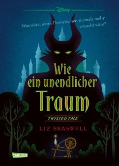 Wie ein unendlicher Traum / Disney - Twisted Tales Bd.5 (eBook, ePUB) - Disney, Walt; Braswell, Liz