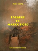 I viaggi di Marco Polo (eBook, ePUB)