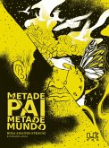 Metade pai metade mundo (eBook, ePUB) Metade pai metade mundo (eBook, ePUB)