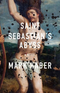 Saint Sebastian's Abyss (eBook, ePUB) - Haber, Mark