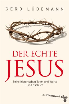 Der echte Jesus (eBook, PDF) - Lüdemann, Gerd