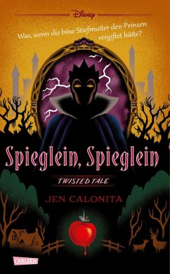 Spieglein, Spieglein / Disney - Twisted Tales Bd.1 (eBook, ePUB) - Disney, Walt; Calonita, Jen