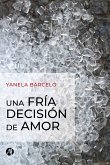 Una fría decisión de amor (eBook, ePUB)