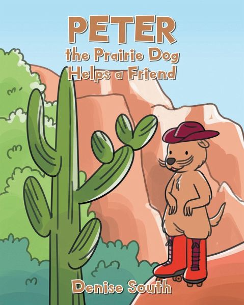 Peter the Prairie Dog Helps a Friend (eBook, ePUB)