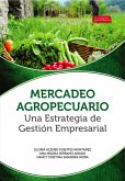 Mercadeo agropecuario una estrategia de gestión empresarial (eBook, ePUB)