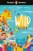 Penguin Readers Level 2: Wild Cities (ELT Graded Reader) (eBook, ePUB)