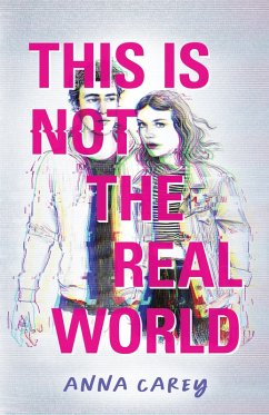 This Is Not the Real World (eBook, ePUB) - Carey, Anna