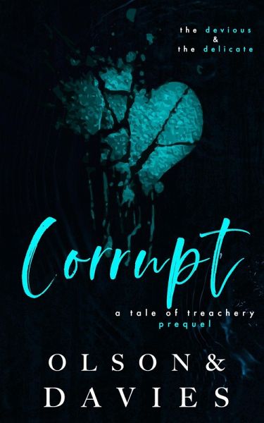 Corrupt (A Tale of Treachery) (eBook, ePUB)