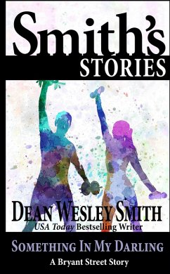 Something in My Darling: A Bryant Street Story (eBook, ePUB) - Smith, Dean Wesley