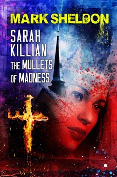 Sarah Killian: The Mullets of Madness (eBook, ePUB) - Sheldon, Mark