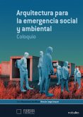 Arquitectura para la emergencia social y ambiental. Coloquio (eBook, PDF)