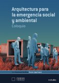 Arquitectura para la emergencia social y ambiental. Coloquio (eBook, PDF)