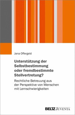 Unterstützung der Selbstbestimmung oder fremdbestimmende Stellvertretung? (eBook, ePUB) - Offergeld, Jana
