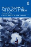 Racial Trauma in the School System (eBook, ePUB) Racial Trauma in the School System (eBook, ePUB)