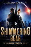 Shimmering Bear (The Rohendra Complex, #3) (eBook, ePUB)