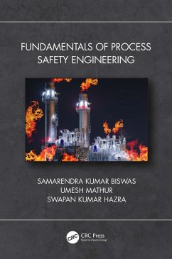 Fundamentals of Process Safety Engineering (eBook, ePUB) - Kumar Biswas, Samarendra; Mathur, Umesh; Kumar Hazra, Swapan