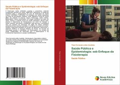 Saúde Pública e Epidemiologia: sob Enfoque da Fisioterapia Saúde Pública e Epidemiologia: sob Enfoque da Fisioterapia