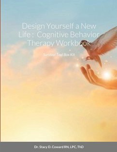 Design Yourself a New Life - ThD, Stacy D. Coward RNLPC