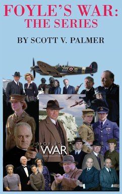 FOYLE'S WAR-THE SERIES - Palmer, Scott V.