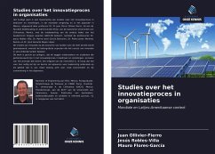 Studies over het innovatieproces in organisaties - Ollivier-Fierro, Juan; Robles-Villa, Jesús; Flores-García, Mauro