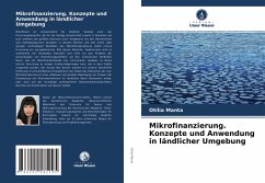 Mikrofinanzierung. Konzepte und Anwendung in ländlicher Umgebung - Manta, Otilia