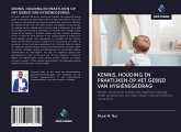 KENNIS, HOUDING EN PRAKTIJKEN OP HET GEBIED VAN HYGIËNEGEDRAG