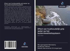 Effect van huishoudelijk grijs water op het bodemkwaliteitssysteem - Ramasamy, Murugaragavan; Veeran, Arulkumar; Srirangarayan, Rakesh Subramanian