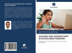 HALTUNG UND WISSENSCHAFT IN ZEITEN EINER PANDEMIE - Arango Arango, Juan Carlos