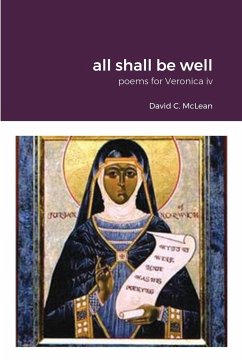 all shall be well: poems for Veronica iv - Mclean, David C.