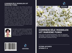 COMMERCIËLE MIDDELEN UIT MARIENE FUNGI - Jayadev, Ayona; S A, Athira