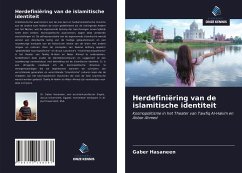 Herdefiniëring van de islamitische identiteit - Hasaneen, Gaber