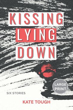 Kissing Lying Down (Large Print Edition) - Tough, Kate