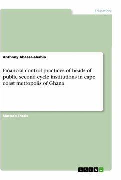 Financial control practices of heads of public second cycle institutions in cape coast metropolis of Ghana - Abaasa-ababio, Anthony