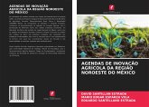 AGENDAS DE INOVAÇÃO AGRÍCOLA DA REGIÃO NOROESTE DO MÉXICO