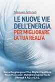 Le Nuove vie Dell&quote;Energia per Migliorare la tua Realtà (eBook, ePUB)