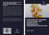 EFFECTEN VAN VITAMINE E OP DE MELK, HET SERUM EN DE BIOCHEMISCHE PARAMETERS VAN DE GEIT