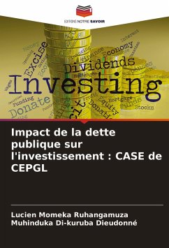 Impact de la dette publique sur l'investissement : CASE de CEPGL - Ruhangamuza, Lucien Momeka;Dieudonné, Muhinduka Di-kuruba