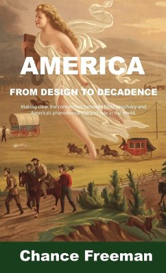 AMERICA FROM DESIGN TO DECADENCE - Freeman, Chance