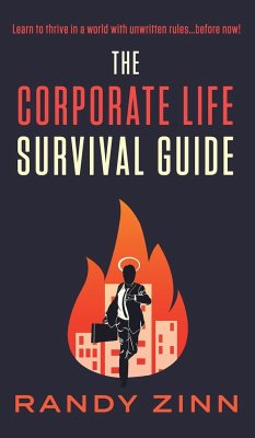 The Corporate Life Survival Guide - Zinn, Randy