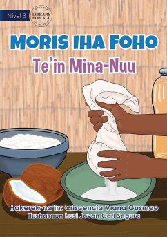 Living in the Village - Making Coconut Oil - Moris Iha Foho - Te'in Mina Nuu - Viana Gusmao, Criscencia