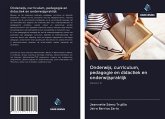 Onderwijs, curriculum, pedagogie en didactiek en onderwijspraktijk