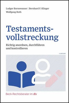 Testamentsvollstreckung - Bornewasser, Ludger;Klinger, Bernhard F.;Roth, Wolfgang