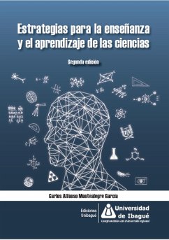 Estrategias para la enseñanza y el aprendizaje de las ciencias (eBook, PDF) - Montealegre García, Carlos Alfonso