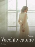 Vecchie catene (eBook, ePUB)