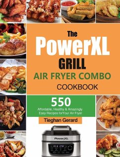 The PowerXL Grill Air Fryer Combo Cookbook - Gerard, Tieghan